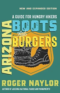 Arizona Boots and Burgers: A Guide for Hungry Hikers