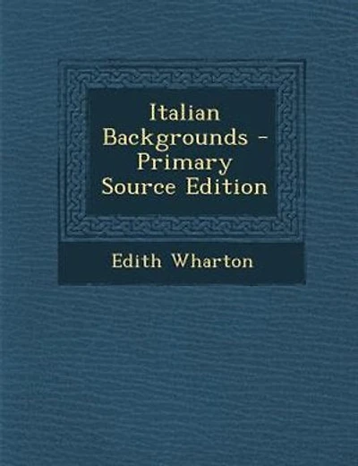Italian Backgrounds - Primary Source Edition