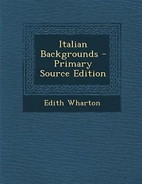Italian Backgrounds - Primary Source Edition