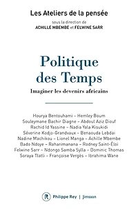 Politique des temps: imaginer les devenirs africains
