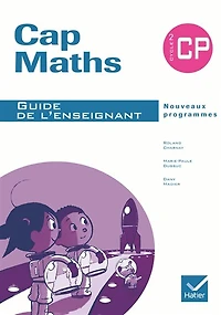 Cap maths, CP, cycle 2: guide de l'enseignant