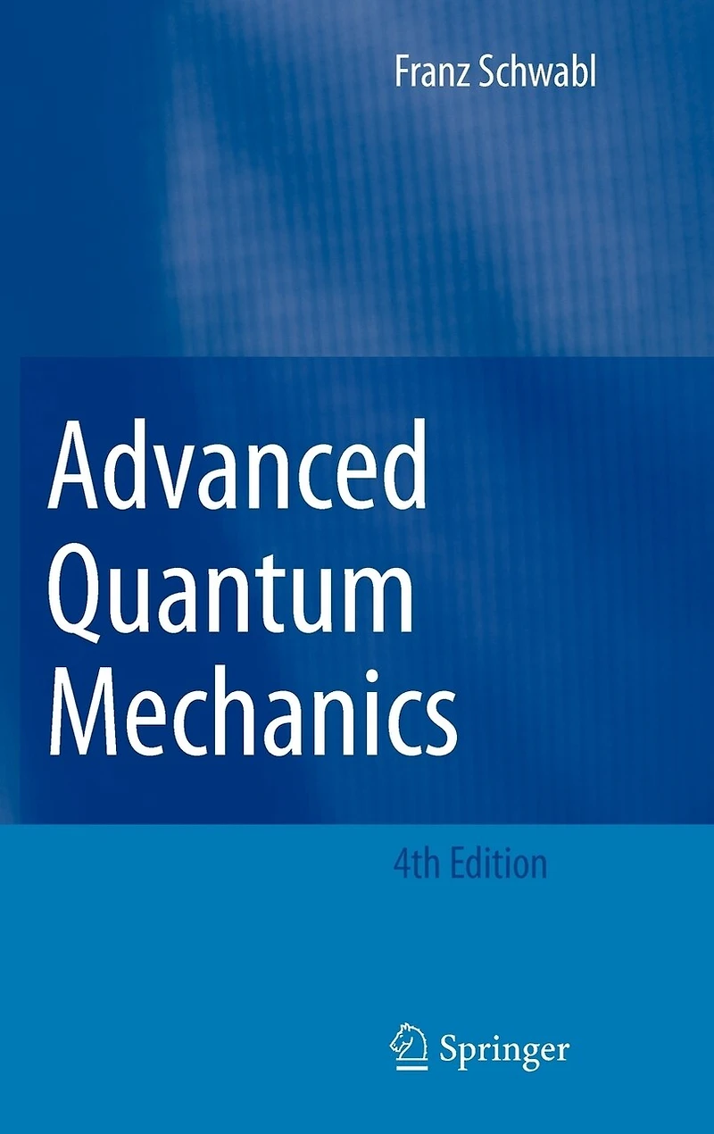 Advanced Quantum Mechanics