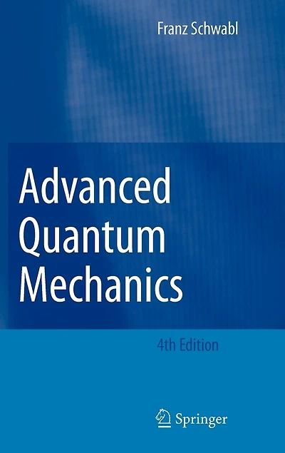 Advanced Quantum Mechanics