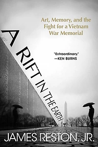a Rift the Earth: Art, Memory, and Fight for Vietnam War Memorial