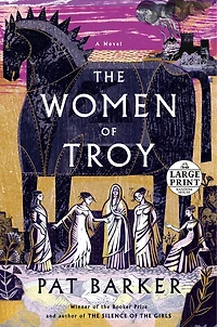 The Women of Troy: A Novel