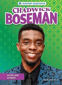 Chadwick Boseman: Actor and Activist