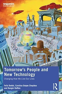 Tomorrow's People and New Technology: Changing How We Live Our Lives