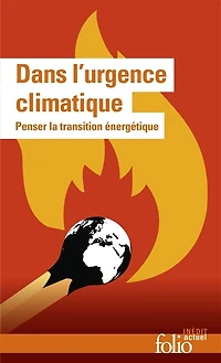 Dans l'urgence climatique: penser la transition énergétique