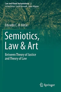 Semiotics, Law And Art: Between Theory Of Justice And Theory Of Law