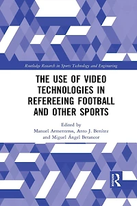 The Use of Video Technologies Refereeing Football and Other Sports