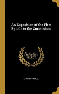 An Exposition of the First Epistle to the Corinthians