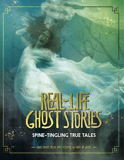 Real-life Ghost Stories: Spine-tingling True Tales