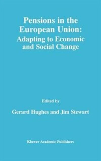 Pensions The European Union: Adapting to Economic and Social Change
