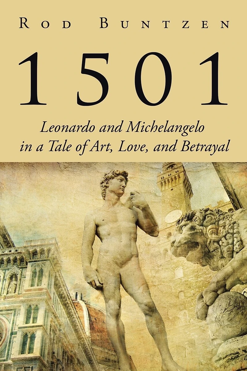 1501: Leonardo and Michelangelo a Tale of Art, Love, Betrayal