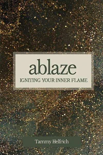 Ablaze: Ignite Your Inner Flame