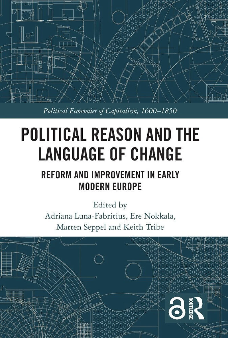Political Reason and the Language of Change: Reform Improvement Early Modern Europe