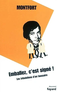 Emballez c'est signé: les tribulations d'un faussaire