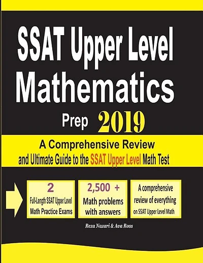 SSAT Upper Level Mathematics Prep 2019: A Comprehensive Review and Ultimate Guide to the SSAT Upper Level Math Test
