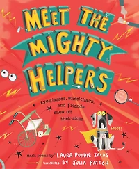 Meet the Mighty Helpers: Eyeglasses, Wheelchairs, and Friends Show Off Their Skills