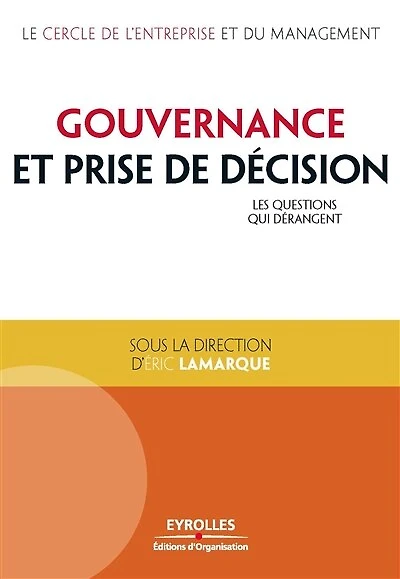 Gouvernance et prise de décision: les questions qui dérangent