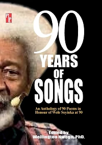 90 Years of Songs: An Anthology of 90 Poems in Honour of Wole Soyinka at 90