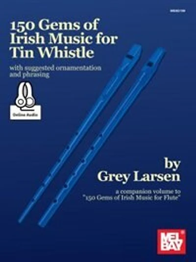 150 Gems Of Irish Music For Tin Whistle