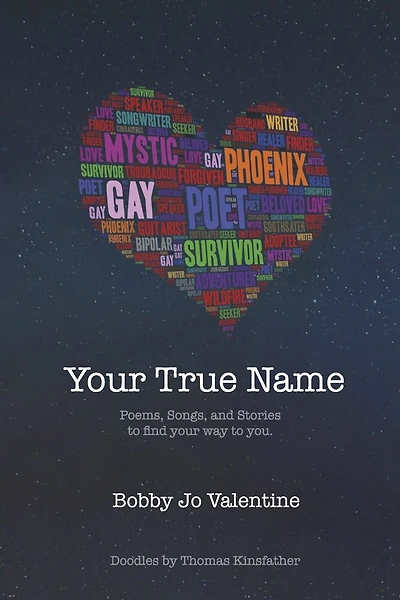 Your True Name: Poems, Songs, and Stories to Find Your Way to You