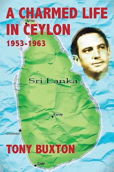 A charmed life in Ceylon 1953-1963