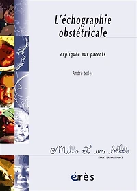 L'échographie obstétricale expliquée aux parents : Echo et Narcisse: Narcisse