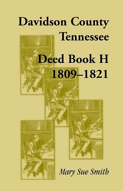 Davidson County, Tennessee Deed Book H 1809-1821: 1809-1821