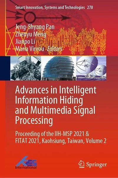 Advances Intelligent Information Hiding and Multimedia Signal Processing: Proceeding of the IIH-MSP 2021