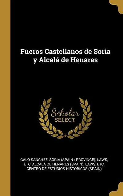 Fueros Castellanos de Soria y Alcalá Henares