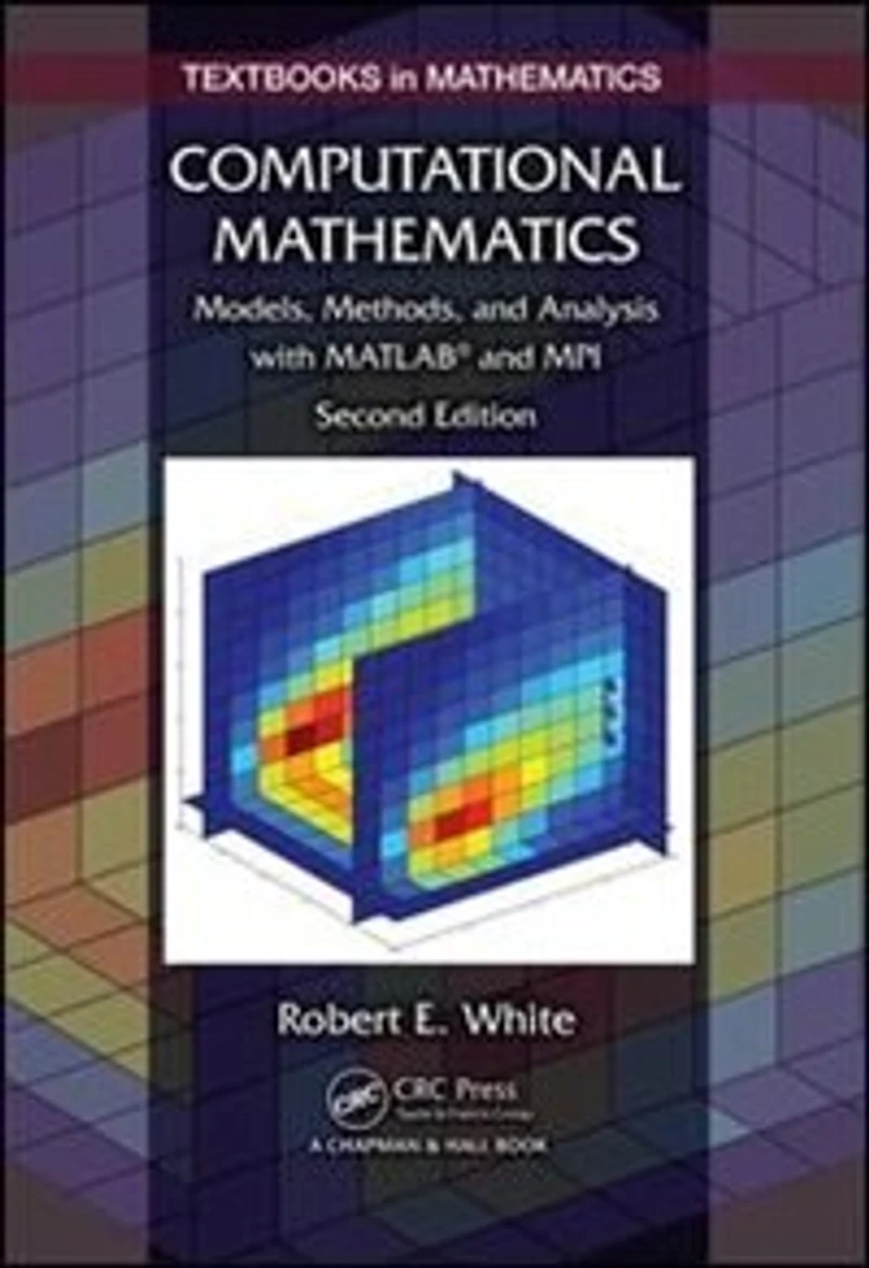 Computational Mathematics: Models, Methods, and Analysis with MATLAB' MPI