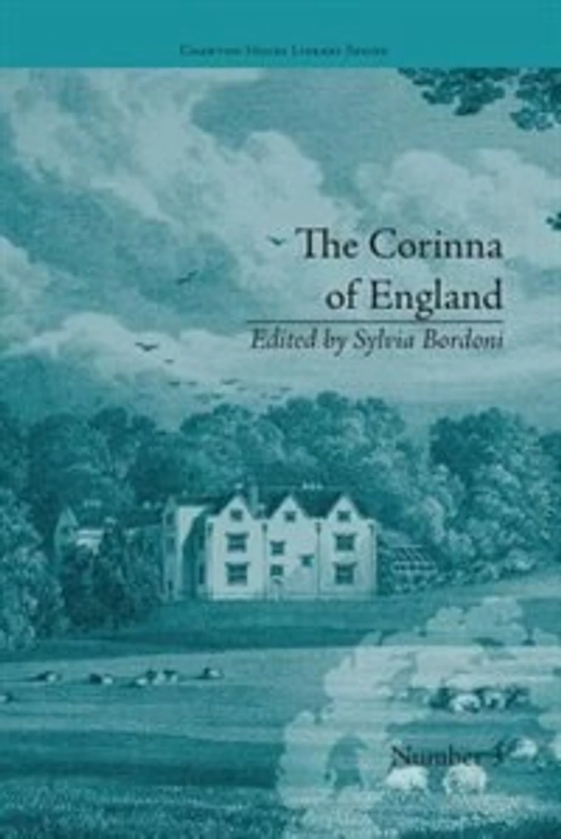 the Corinna of England, or A Heroine Shade; Modern Romance: by E M Foster