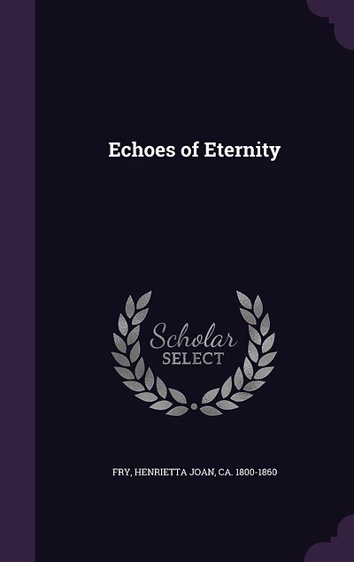 Echoes of Eternity (Classic Reprint)
