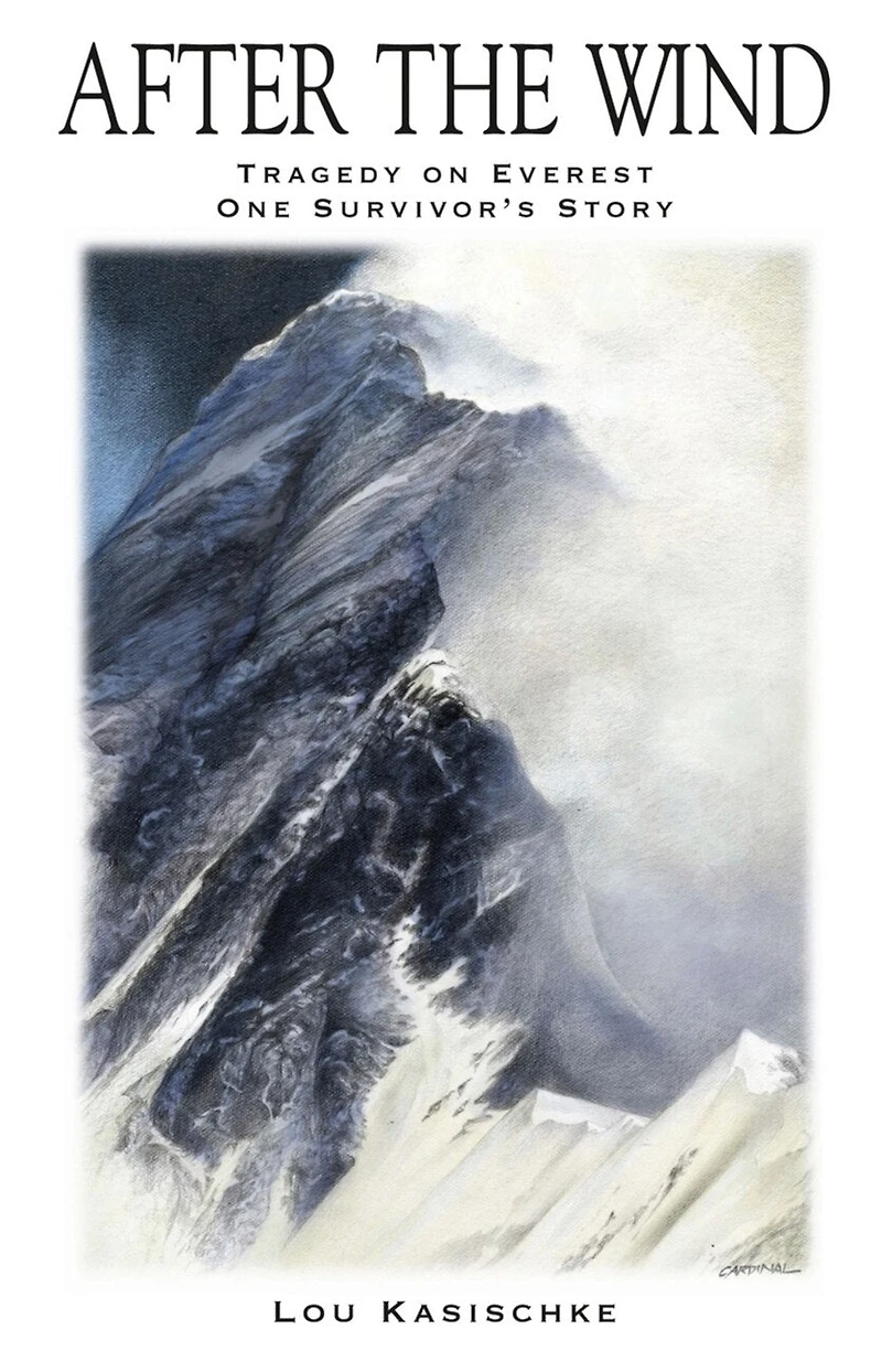 After The Wind: Tragedy On Everest One Survivor's Story