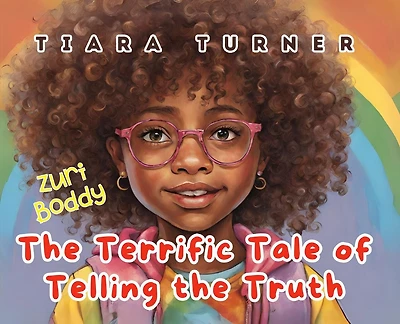 Zuri Boddy: The Terrific Tale of Telling the Truth