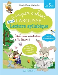 Le super cahier Larousse spécial lecture syllabique: idéal pour s'entraîner à la lecture !