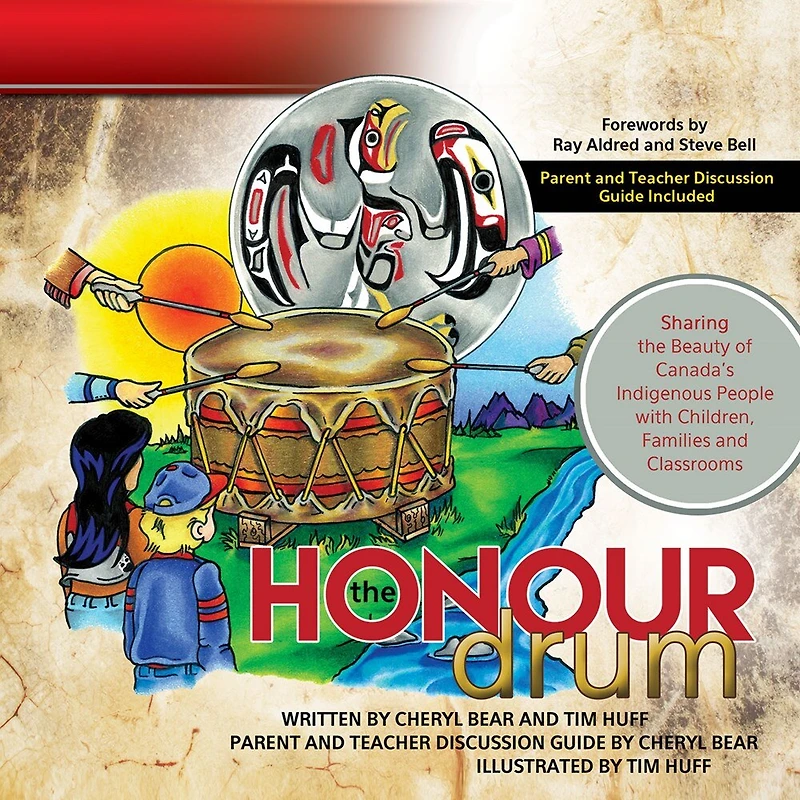 the Honour Drum: Sharing Beauty of Canada’s Indigenous People with Children, Families and Classrooms