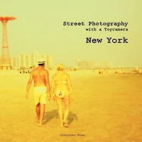 New York Street Photography with a Toy Camera