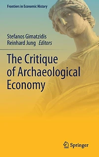 The Critique of Archaeological Economy