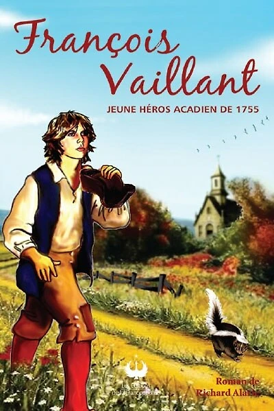 François Vaillant: jeune héros acadien de 1755