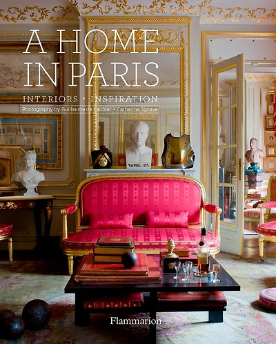 A Home Paris: Interiors, Inspiration
