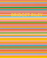 Bridget Riley: The Stripe Paintings 1961-2012