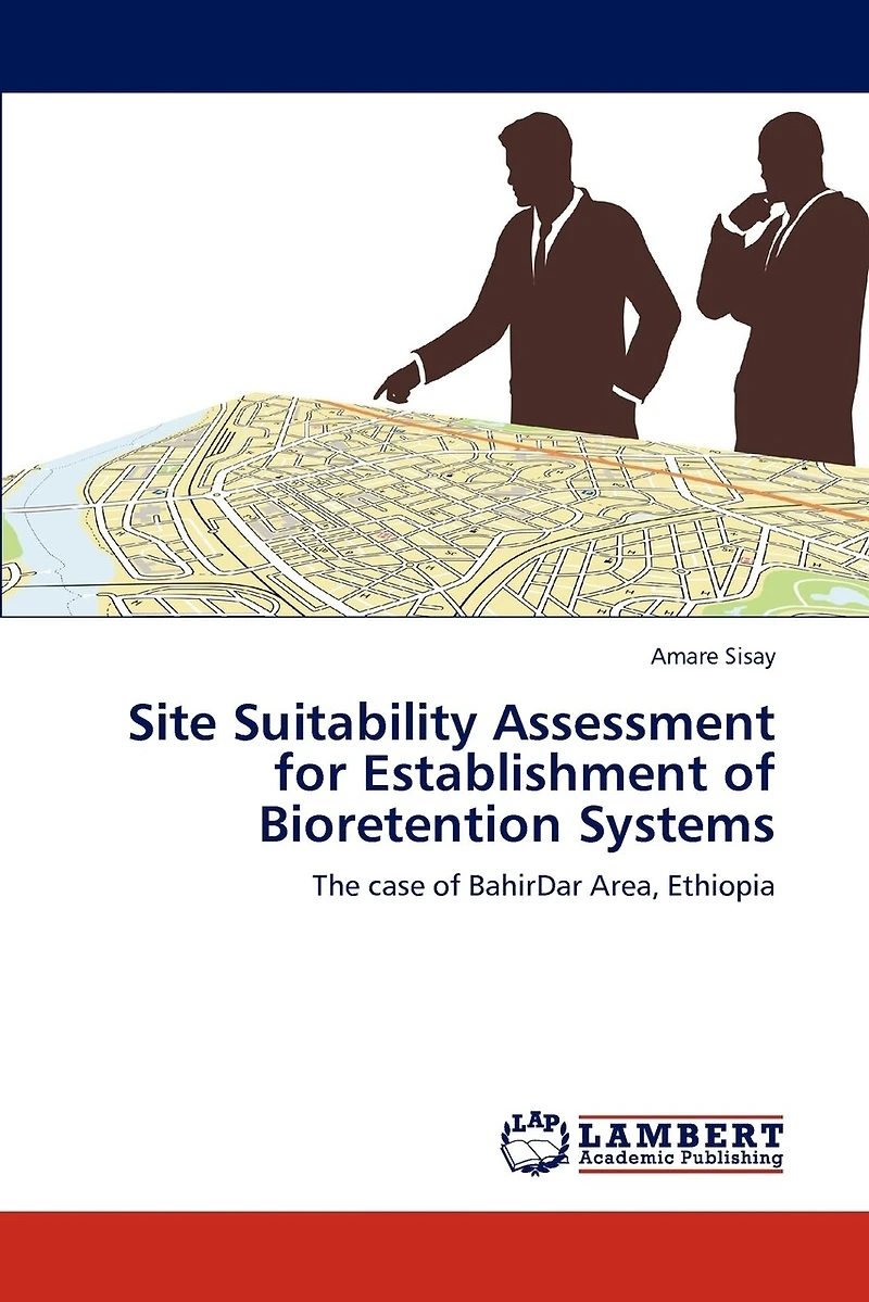 Site Suitability Assessment for Establishment of Bioretention Systems