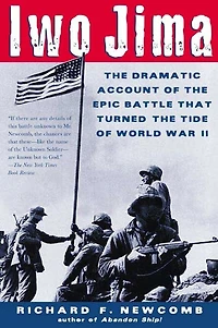 Iwo Jima: The Dramatic Account of the Epic Battle That Turned the Tide of World War II