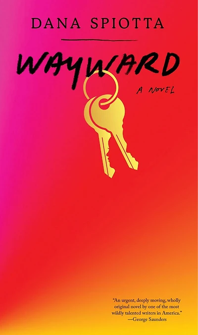 Wayward: A Novel