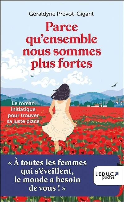 Parce qu'ensemble nous sommes plus fortes: le roman initiatique pour trouver sa juste place
