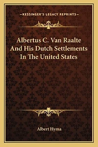 Albertus C. Van Raalte And His Dutch Settlements In The United States