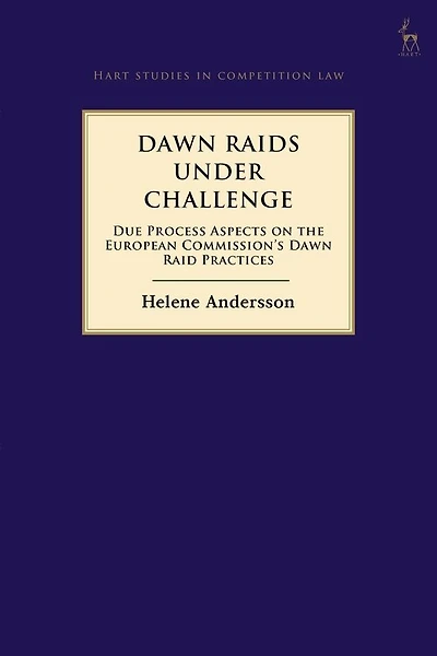 Dawn Raids Under Challenge: Due Process Aspects on the European Commission's Raid Practices